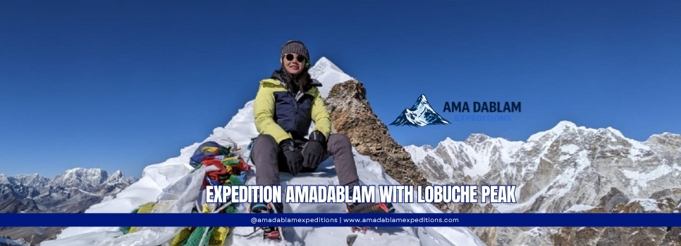 Expedition Amadablam with Lobuche Peak Climbing 